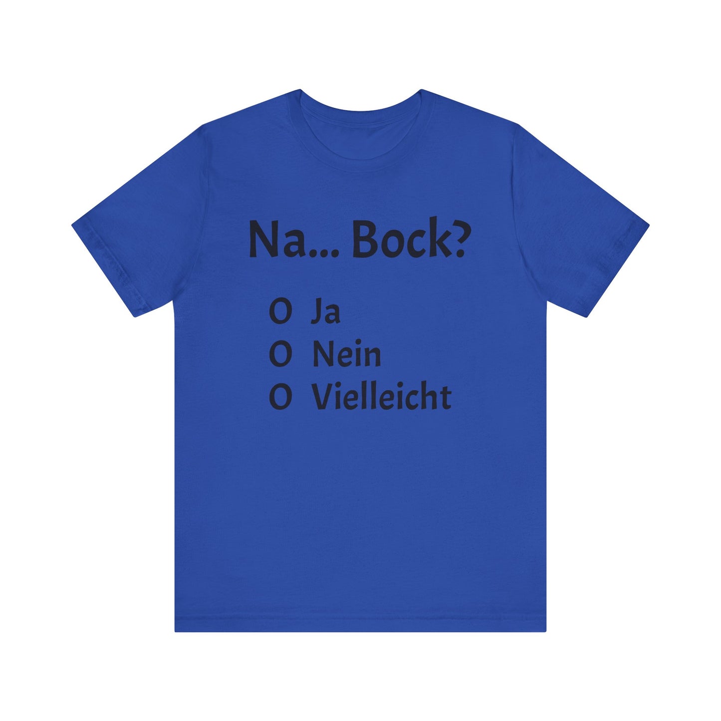 Na... Bock?