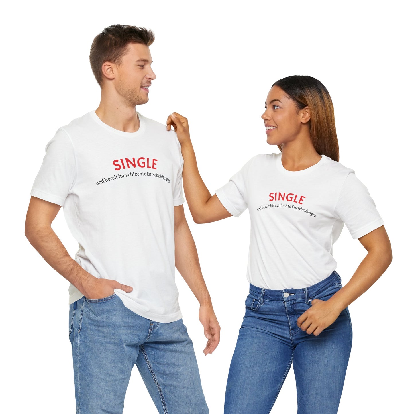 SINGLE und bereit für schlechte Entscheidungen